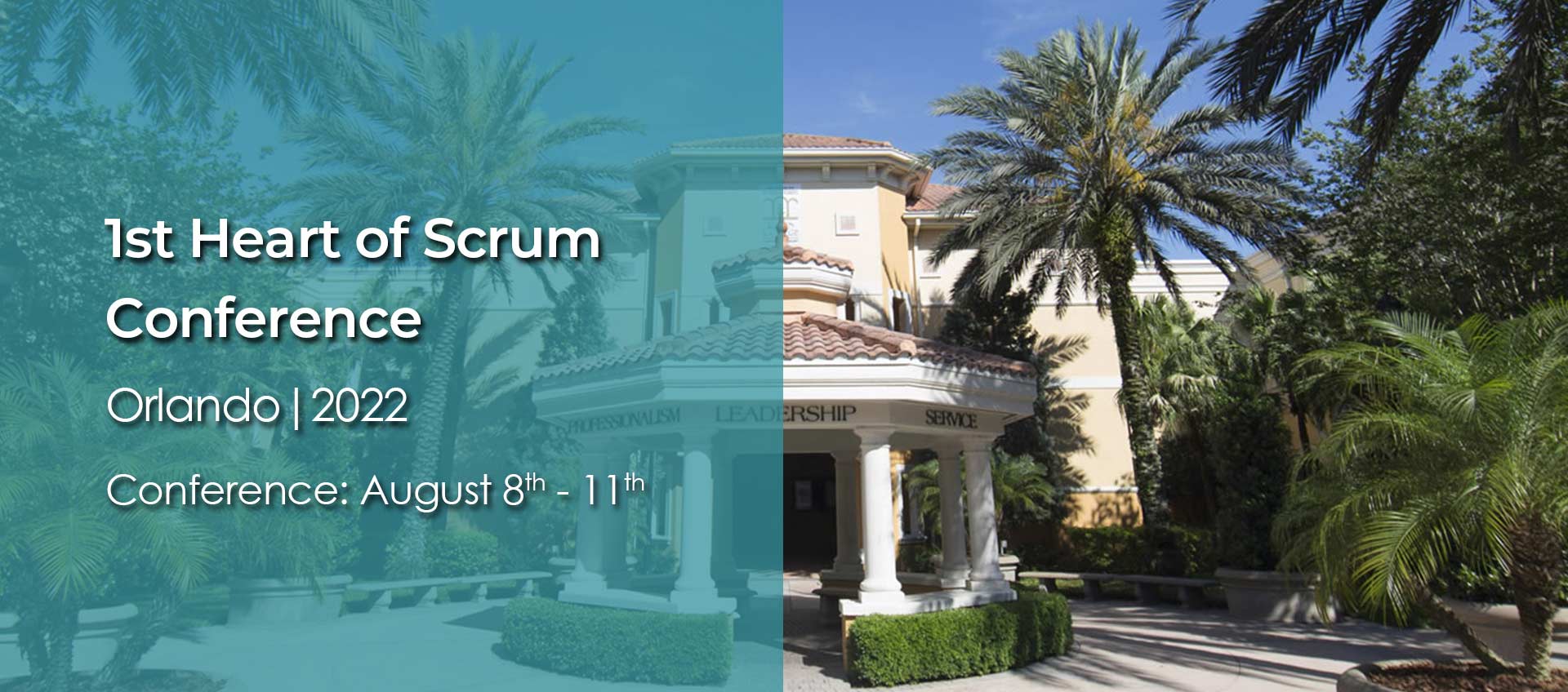 1st Heart of Scrum Conference, Orlando 2022, Conference: August 8th - 11th